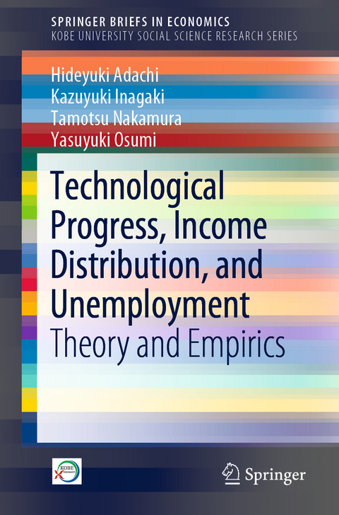 Technological Progress, Income Distribution, and Unemployment -  Hideyuki Adachi,  Kazuyuki Inagaki,  Tamotsu Nakamura,  Yasuyuki Osumi