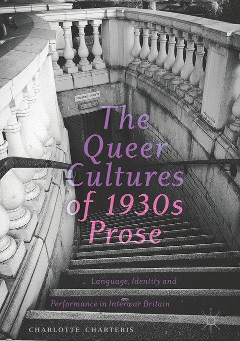 The Queer Cultures of 1930s Prose - Charlotte Charteris