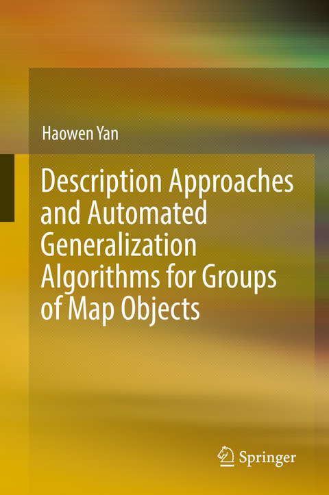 Description Approaches and Automated Generalization Algorithms for Groups of Map Objects -  Haowen Yan