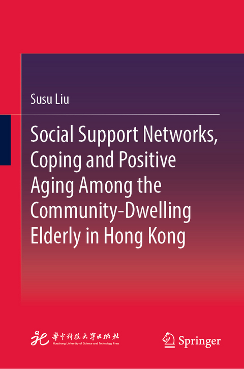 Social Support Networks, Coping and Positive Aging Among the Community-Dwelling Elderly in Hong Kong -  Susu Liu