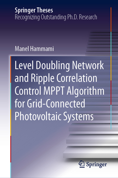 Level Doubling Network and Ripple Correlation Control MPPT Algorithm for Grid-Connected Photovoltaic Systems - Manel Hammami