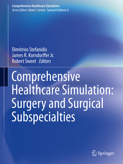 Comprehensive Healthcare Simulation: Surgery and Surgical Subspecialties - 