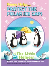 Penny Helps Protect the Polar Ice Caps - Claire Culliford
