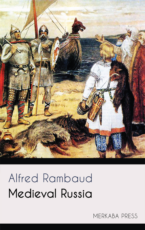 Medieval Russia -  Alfred Rambaud