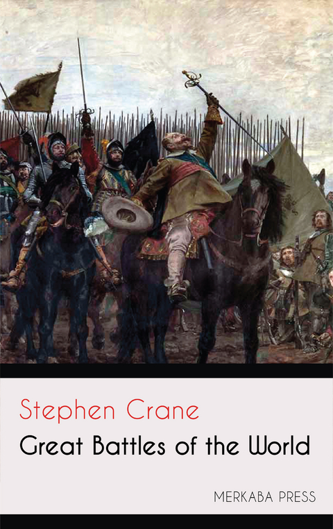 Great Battles of the World -  Stephen Crane