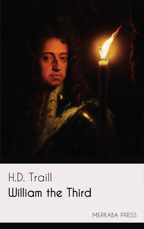 William the Third -  H.D. Traill