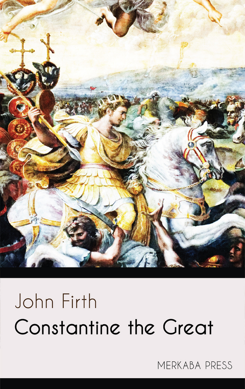 Constantine the Great -  John Firth