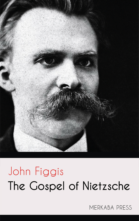 The Gospel of Nietzsche -  John Figgis