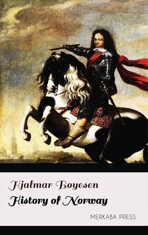 History of Norway -  Hjalmar Boyesen