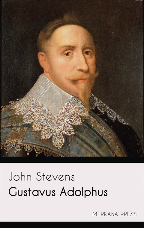 Gustavus Adolphus -  John Stevens