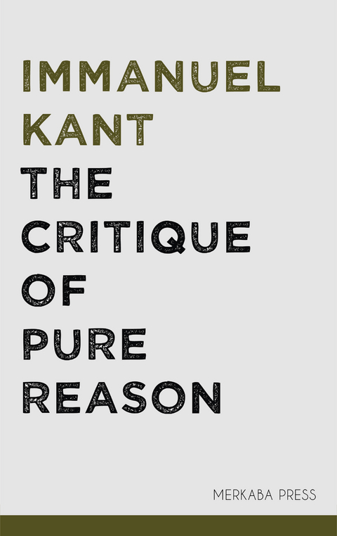 The Critique of Pure Reason -  Immanuel Kant