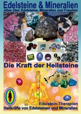 Edelsteine und Mineralien, Heilsteine -  Kurt Josef Hälg