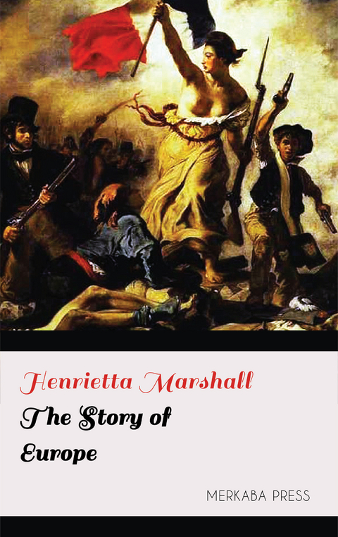 The Story of Europe -  Henrietta Marshall