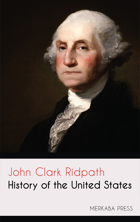 History of the United States -  John Clark Ridpath