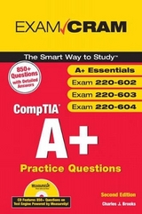 CompTIA A+ Practice Questions Exam Cram (Essentials, Exams 220-602, 220-603, 220-604) - Brooks, Charles