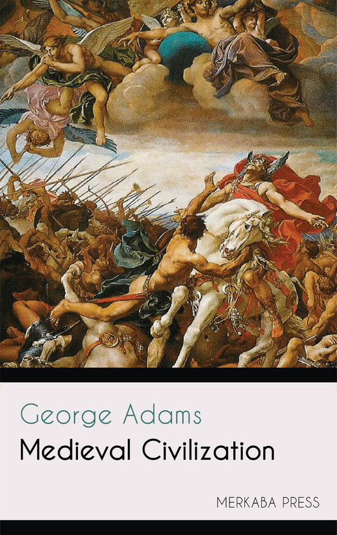 Medieval Civilization -  George Adams