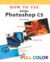 How to Use Adobe Photoshop CS - Giordan, Daniel