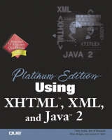 Platinum Edition Using XHTML, XML & Java 2 - Ladd, Eric; O'Donnell, Jim; Watt, Andrew H.