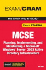 MCSA/MCSE 70-294 Exam Cram - Willis, Will; Watts, David