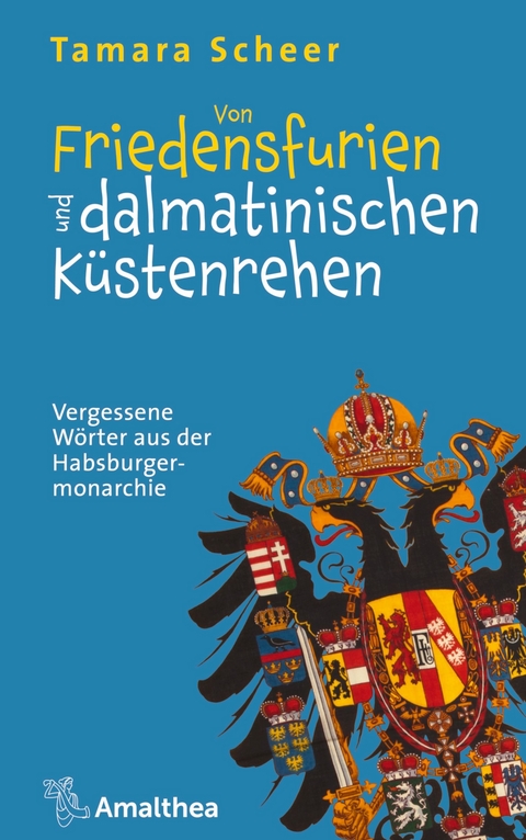 Von Friedensfurien und dalmatinischen Küstenrehen - Tamara Scheer