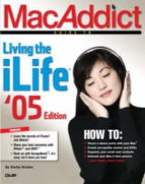 MacAddict Guide to Living the iLife, '05 edition - Brisbin, Shelly