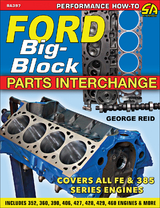 Ford Big-Block Parts Interchange -  George Reid