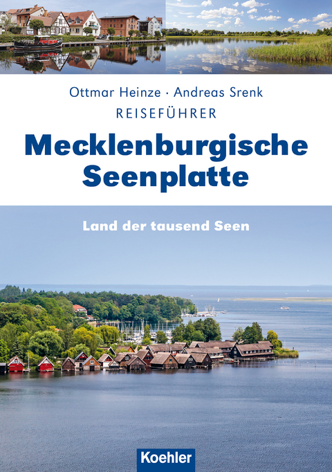 Reiseführer Mecklenburgische Seenplatte - Andreas Srenk, Ottmar Heinze