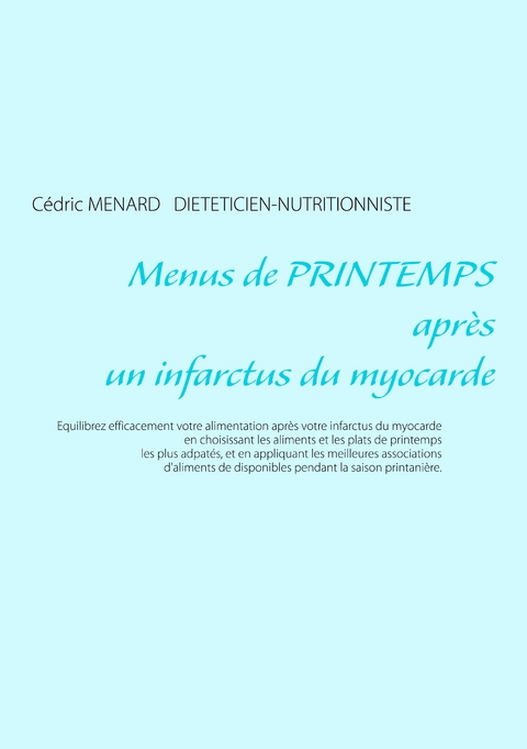 Menus de printemps après un infarctus du myocarde - Cédric Ménard