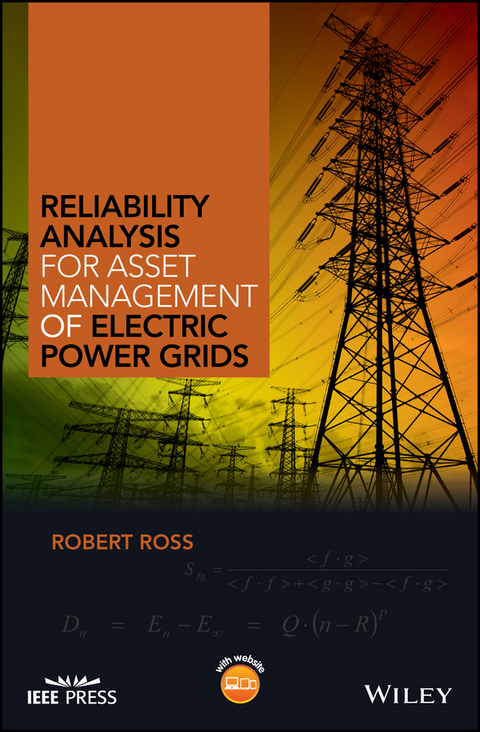 Reliability Analysis for Asset Management of Electric Power Grids -  Robert Ross