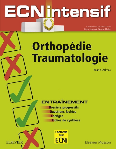 Orthopédie-Traumatologie -  Clement Cholet,  Yoann Dalmas,  Marc-Olivier Gauci,  Pierre Seners