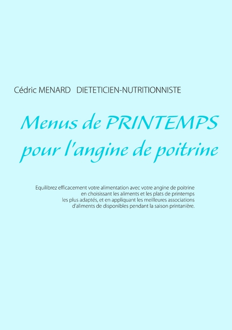 Menus de printemps pour l'angine de poitrine - Cédric Ménard