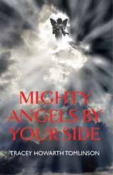 Mighty Angels By Your Side - Tracey Howarth Tomlinson