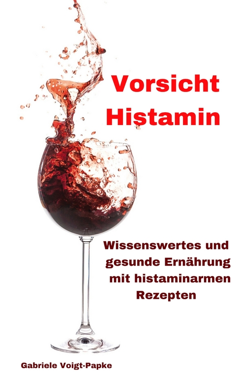 Vorsicht Histamin - Gabriele Voigt-Papke