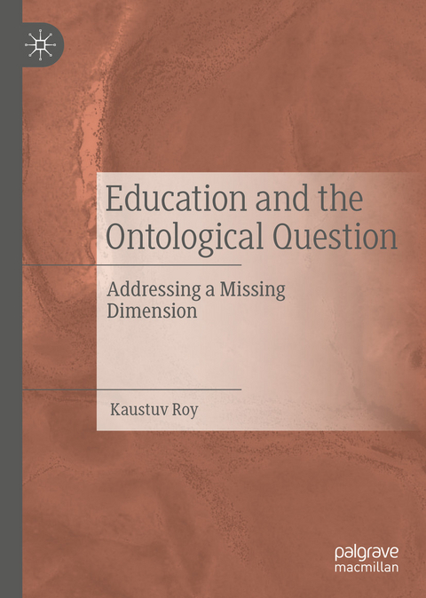 Education and the Ontological Question - Kaustuv Roy