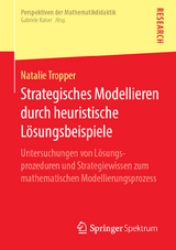 Strategisches Modellieren durch heuristische Lösungsbeispiele - Natalie Tropper