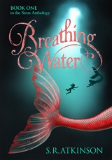 Breathing Water -  S.R. Atkinson