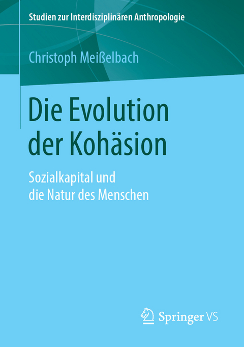 Die Evolution der Kohäsion - Christoph Meißelbach