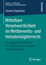 Mittelbare Verantwortlichkeit im Wettbewerbs- und Immaterialgüterrecht - Johanna Ziegenbalg