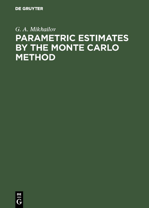 Parametric Estimates by the Monte Carlo Method - G. A. Mikhailov