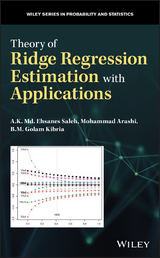 Theory of Ridge Regression Estimation with Applications - A. K. Md. Ehsanes Saleh, Mohammad Arashi, B. M. Golam Kibria