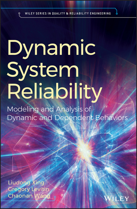 Dynamic System Reliability -  Gregory Levitin,  Chaonan Wang,  Liudong Xing