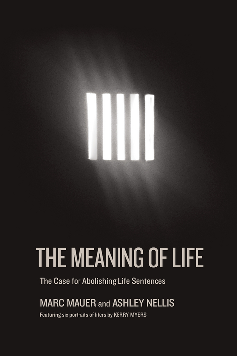 Meaning of Life -  Marc Mauer,  Ashley Nellis
