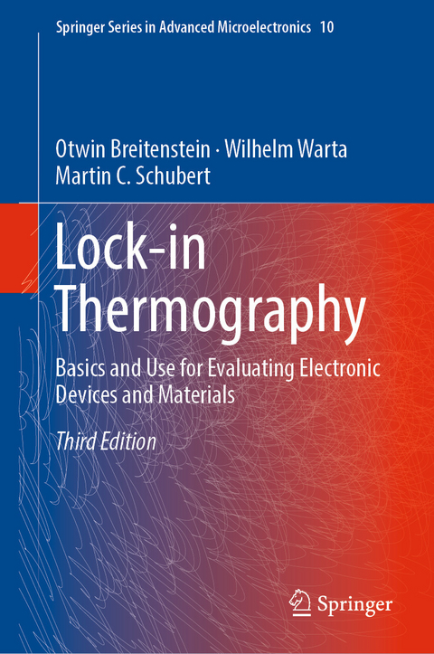 Lock-in Thermography -  Otwin Breitenstein,  Wilhelm Warta,  Martin C. Schubert