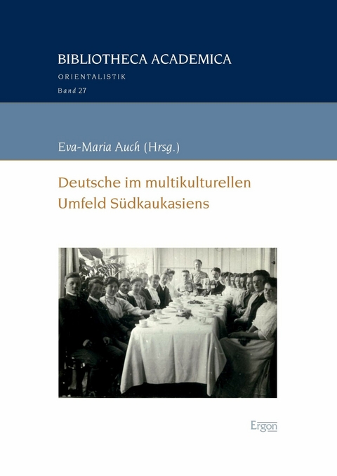 Deutsche im multikulturellen Umfeld Südkaukasiens - 