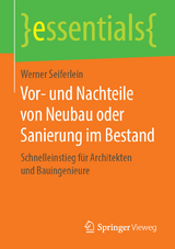 Vor- und Nachteile von Neubau oder Sanierung im Bestand - Werner Seiferlein