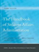 The Handbook of Student Affairs Administration - McClellan, George S.; Stringer, Jeremy