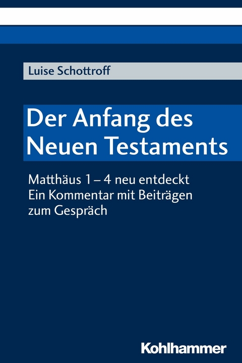 Der Anfang des Neuen Testaments -  Luise Schottroff