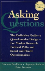 Asking Questions - Bradburn, Norman M.; Sudman, Seymour; Wansink, Brian