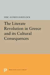 Literate Revolution in Greece and its Cultural Consequences -  Eric Alfred Havelock