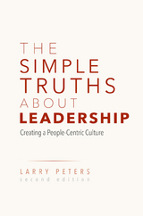 The Simple Truths About Leadership - Larry Peters
